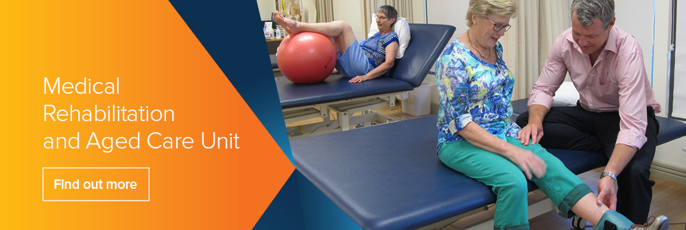 Medical Rehabilitation and Aged Care Unit